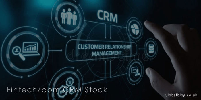 FintechZoom CRM Stock