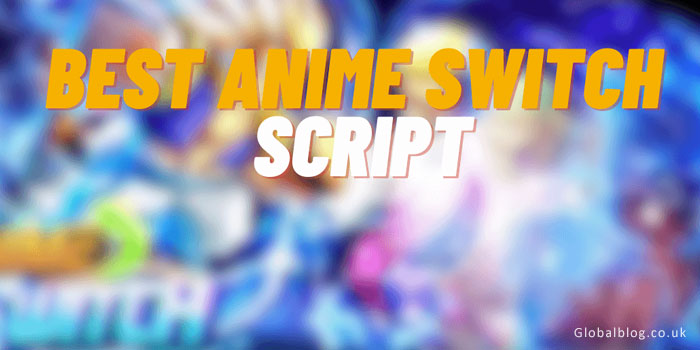 Anime Switch Scripts